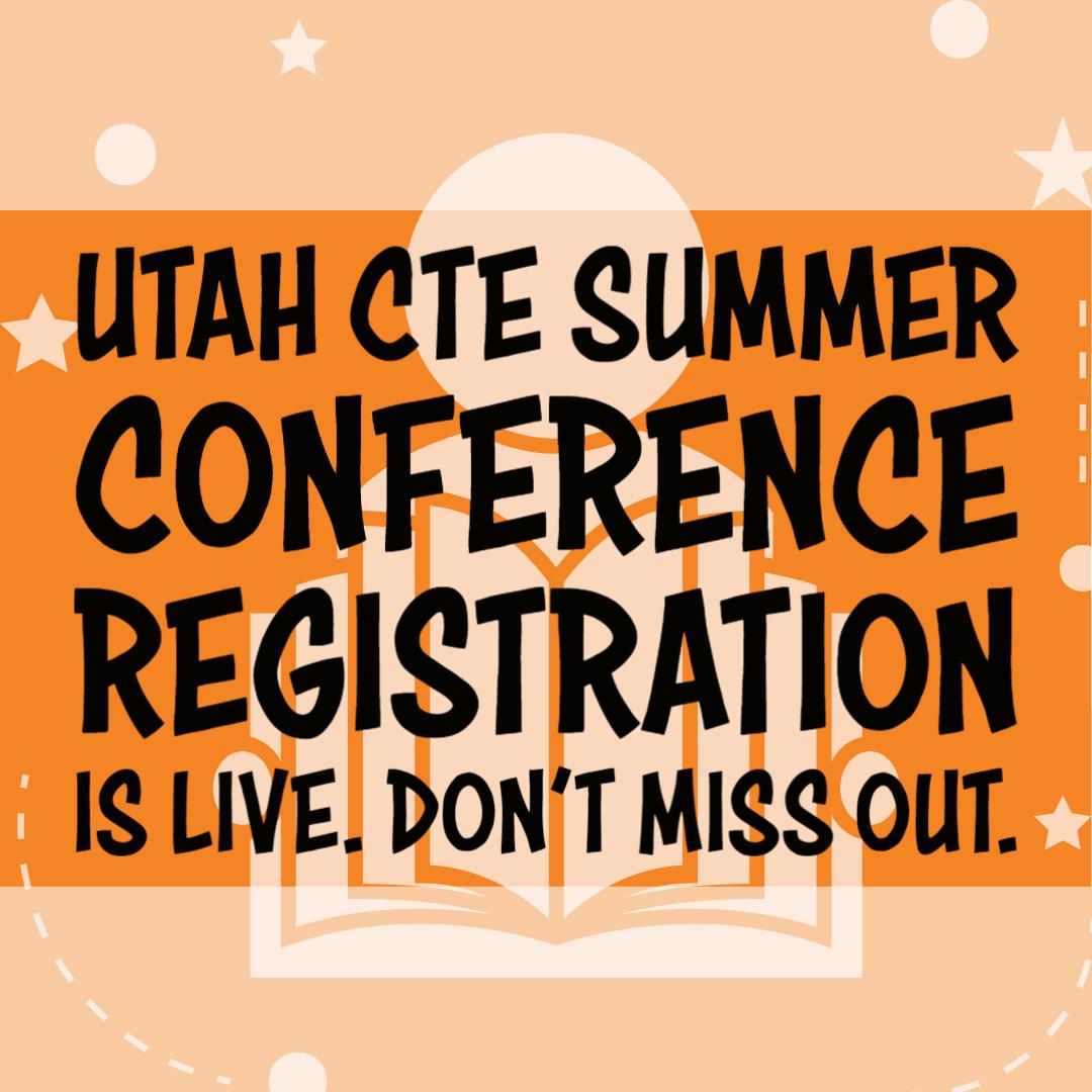 UTAH CTE Summer Conference Registration Career & Technical Education
